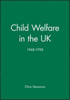 Child Welfare in the United Kingdom, 1948-1998