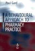 A Behavioural Approach to Pharmacy Practice
