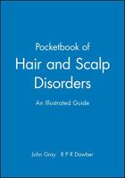 A Pocketbook of Hair and Scalp Disorders