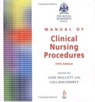 The Royal Marsden Hospital Manual of Clinical Nursing Procedures