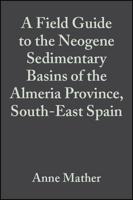 A Field Guide to the Neogene Sedimentary Basins of the Almería Province, SE Spain