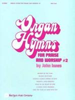 Organ Hymns for Praise & Worship - Volume 2