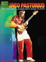 Jaco Pastorius - The Greatest Jazz-Fusion Bass Player