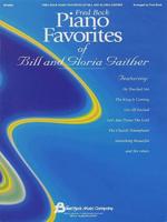 Fred Bock Piano Favorites of Bill and Gloria Gaither