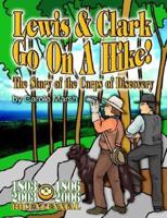 Lewis & Clark Go on a Hike