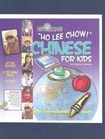 Ho Lee Chow! Chinese for Kids