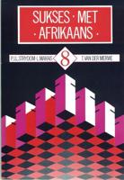 Sukses Met Afrikaans. STD 8