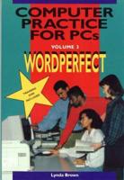 Computer Practice for Pcs. Vol 3 Wordperfect 5.1