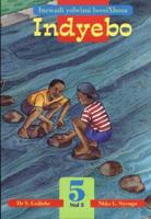 Indyebo - Incwadi Yolwimi Iwesixhosa. Pupil's Book: Grade 5 / Standard 3