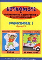 Uitkomste in Geletterdheid, Syfervaardigheid & Lewensvaardighede. Graad 3 Werkboek 1 Kurrikulum 2005