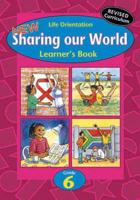 Sharing Our World. Gr 6 Learner's Book (Cur 2005)