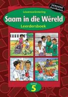 Saam in Die Wereld. Gr 5: Learner's Book