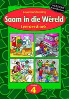 Saam in Die Wereld. Gr 4: Learner's Book