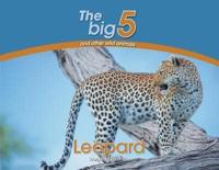 Leopard: The Big 5 and other wild animals