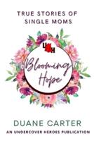 Blooming Hope: True Stories of Single Moms
