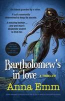 Bartholomew's in Love