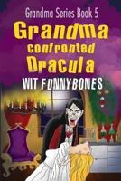 Grandma Confronted Dracula