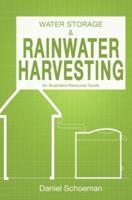 Water Storage And Rainwater Harvesting: An Illustrated Resource Guide.