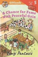 A Chance for Fame With Peaceful Gain