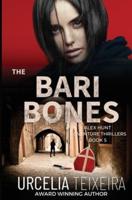 The BARI BONES: An Alex Hunt Adventure Thriller