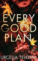 EVERY GOOD PLAN: A Contemporary Christian Mystery and Suspense Novel