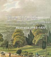 The World Upside Down: Australia 1788-1830