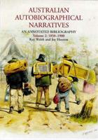 Australian Autobiographical Narratives: An Annotated Bibliography. Vol 2 1850-1900