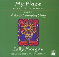 My Place: Arthur Corunna's Story