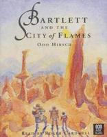 Bartlett and the City of Flames 3Xcd