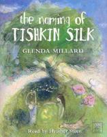 The Naming of Tishkin Silk