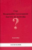 Can Responsible Government Survive in Australia?