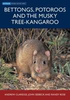 Bettongs, Potoroos and the Musky Rat-Kangaroo