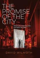 The Promise of the City: Adventures in learning cities and higher education