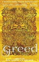 GREED: The desire for material wealth or gain