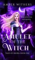 Amulet of the Witch: Second Edition