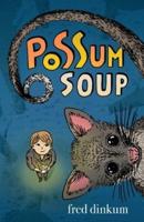 Possum Soup