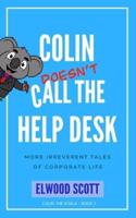 Colin Doesn't Call the Help Desk