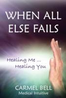 When All Else Fails: Healing Me Healing You