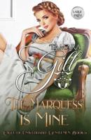 The Marquess is Mine: Large Print