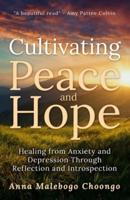 Cultivating Peace and Hope: Healing from Anxiety and Depression Through Reflection and Introspection