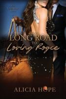 The Long Road to Loving Royce