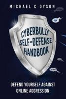 The Cyberbully Self-Defense Handbook