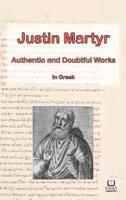 The Works of Justin Martyr