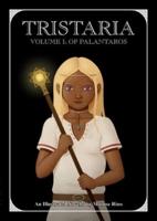Tristaria Volume 1: Of Palantaros