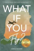 What If You Fly?