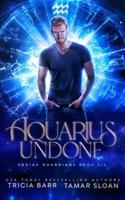 Aquarius Undone: A Fated Mates Superhero Saga