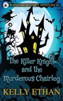 The Killer Knight and the Murderous Chairleg