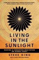 Living in the Sunlight: Making a Forgotten Meditation an Atomic Habit