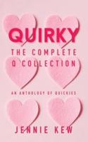 Quirky: The Complete Q Collection