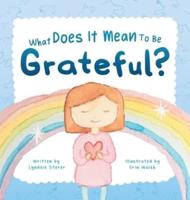 What Does It Mean To Be Grateful?